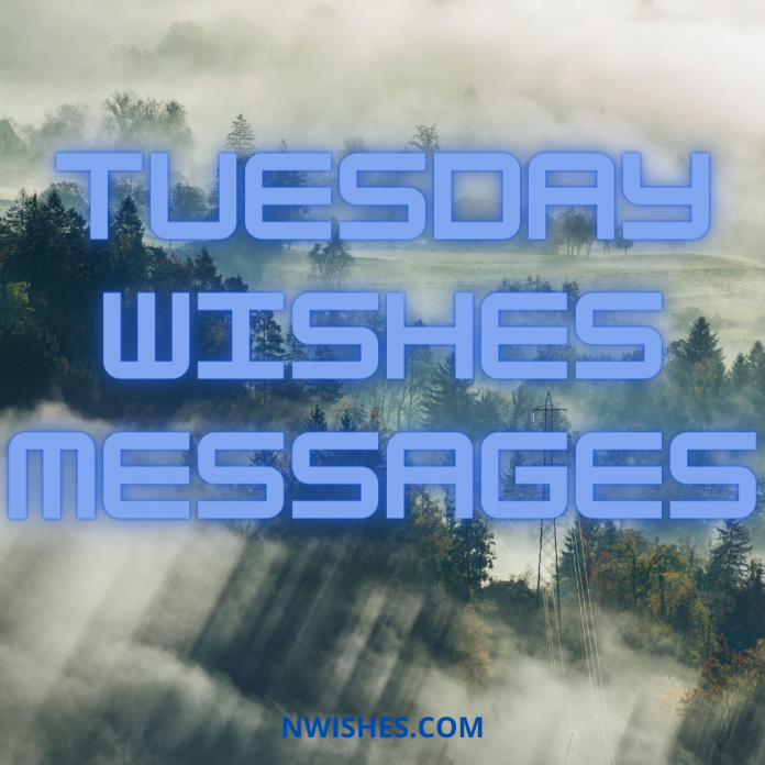 Tuesday Wishes Messages