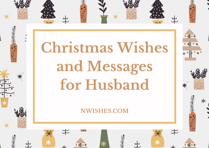 Christmas Wishes and Messages for Husband