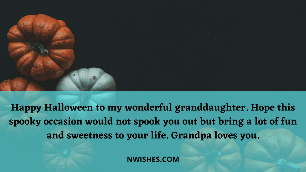 Lovely Halloween Wishes for Granddaughter from Grandpa