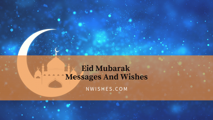 Eid Mubarak Messages And Wishes