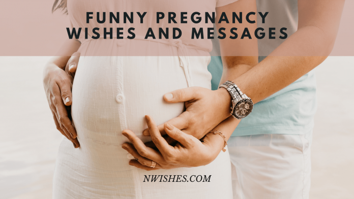 Funny Pregnancy Wishes And Messages