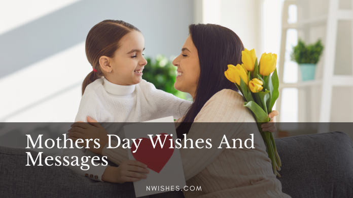 Mothers Day Wishes And Messages