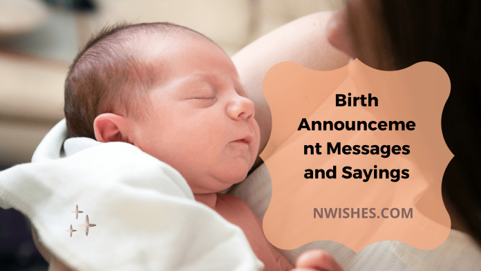 Birth Announcement Messages and Sayings