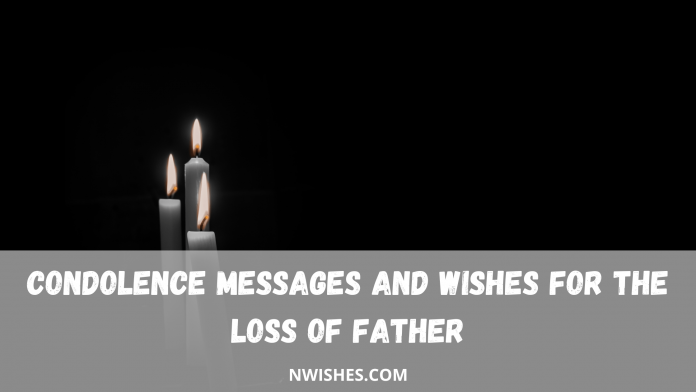 Condolence Messages and Wishes for The Loss of Father