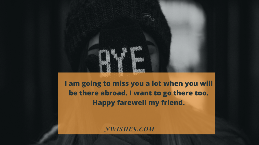 Farewell Message To A Friend Going Abroad