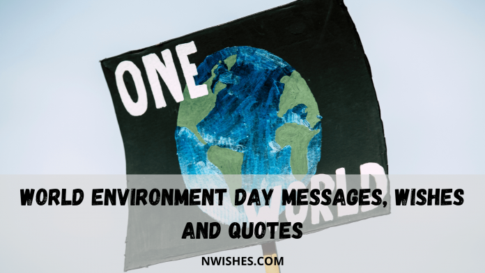 World Environment Day Messages Wishes and Quotes